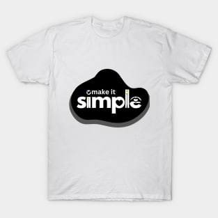 make it simple T-Shirt